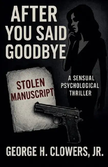 After You Said Goodbye by Jr. Clowers George H.
