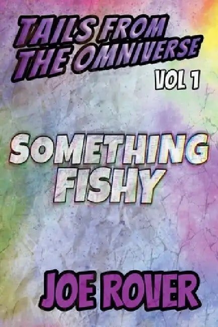 Something Fishy by Joe Rover
