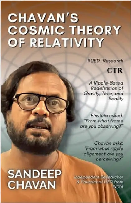 Chavan's Cosmic Theory of Relativity (CTR) by Chavan, Sandeep