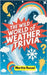 The Wild World of Weather Trivia by Martha Russel
