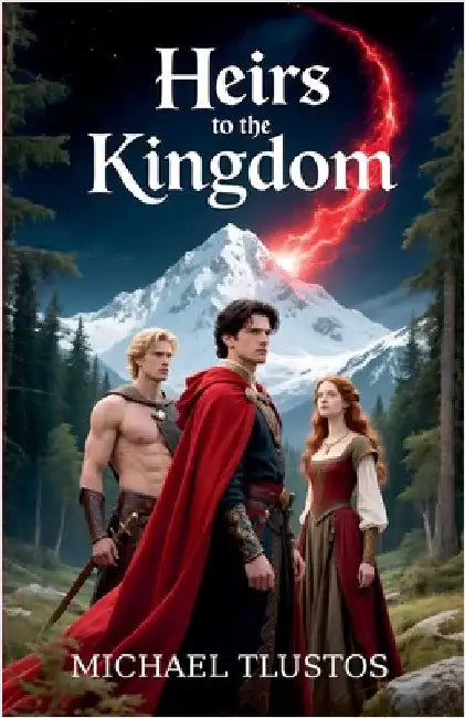 Heirs to the Kingdom by Michael Tlustos