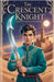 The Crescent Knight by Zahra Malik