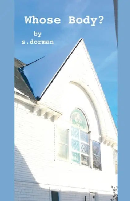 Whose Body? by S. Dorman