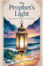 The Prophet's Light by Ibrahim Malik