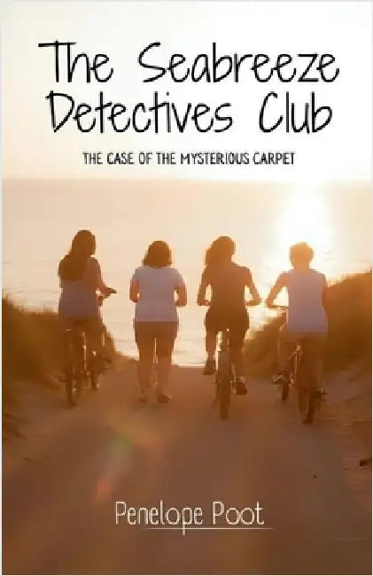 The Seabreeze Detectives Club: The Case of the Mysterious Carpet by Wilson, Sara Jane