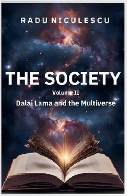 The Society, Dalai Lama and the Multiverse by Radu Niculescu