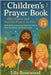Children's Prayer Book: Bible Stories and Bedtime Prayers for Kids: Faith-Filled Lessons to Help Kids Talk to God, Feel Brave, and Grow in Love by Rosewood, Lila