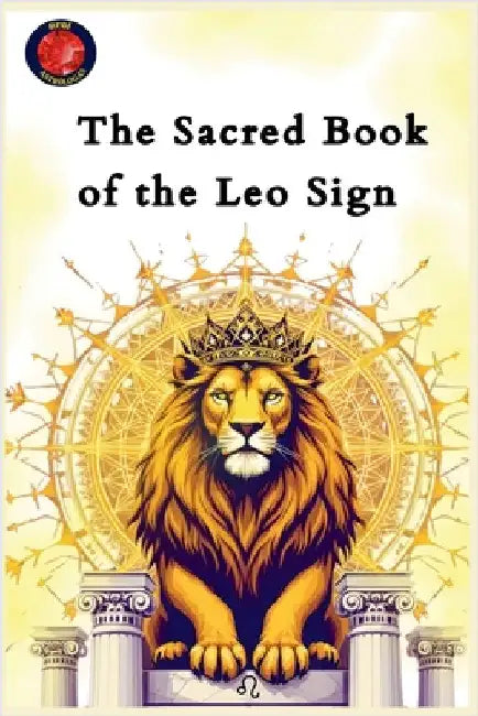 The Sacred Book of the Leo Sign by Rubi, Alina