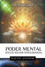 PODER MENTAL - Según Swami Vivekananda by Walter Atkinson