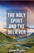 The Holy Spirit and the Believer by George Prasher, Hayes Press