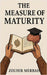 The Measure of Maturity by Merbah, Zouhir