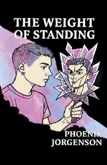The Weight of Standing by Phoenix Jorgenson