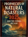 Prophecies of Natural Disasters for 2025 by Andrew Parry