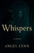 Whispers by Angel Lynn