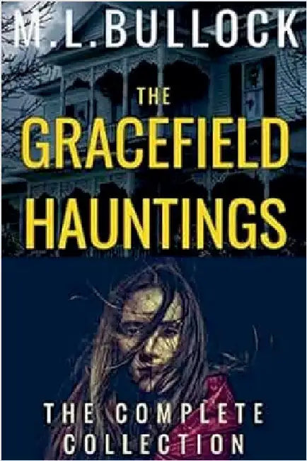 The Gracefield Hauntings by Bullock, M. L.