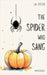The Spider Who Sang by Potter, J. a.