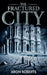 The Fractured City by Aron Roberts