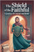 The Shield of the Faithful by Amina Rahman