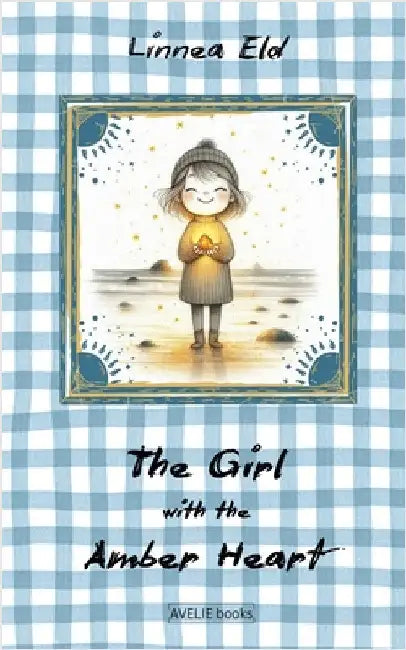 The Girl With The Amber Heart by Linnea Eld