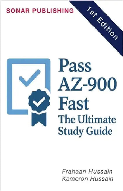 Pass AZ-900 Fast: The Ultimate Study Guide by Kameron Hussain
