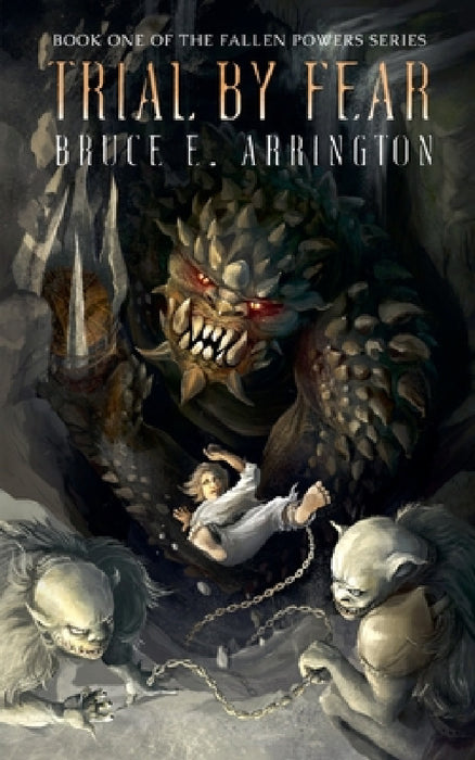 Trial By Fear by Bruce E. Arrington
