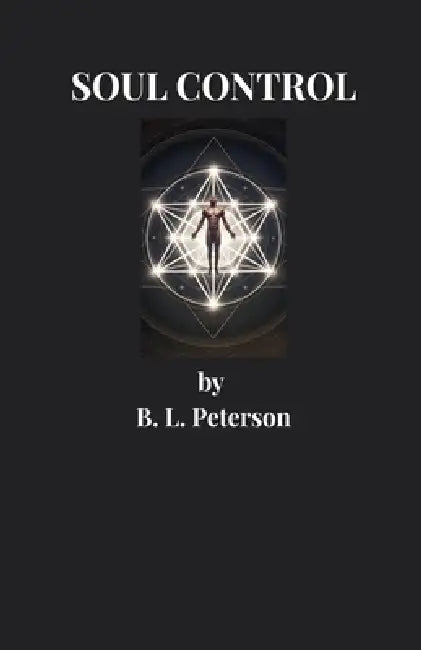 Soul Control by B. L. Peterson