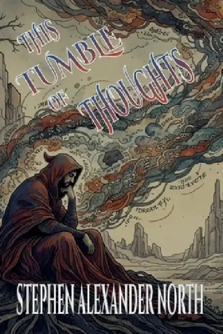 This Tumble Of Thoughts by Stephen Alexander North