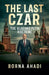 The Last Czar: The Vladimir Putin Doctrine 