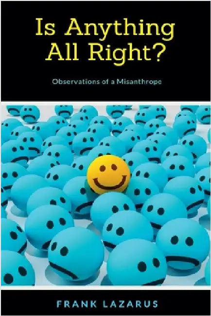 Is Anything All Right? by Frank Lazarus
