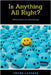 Is Anything All Right? by Frank Lazarus