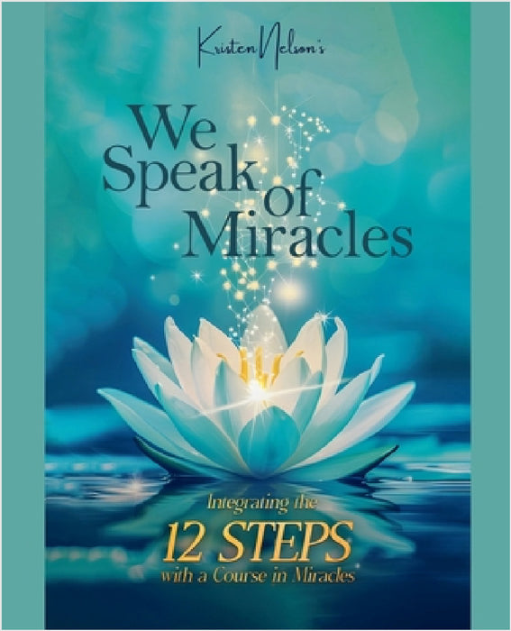 We Speak of Miracles by Kristen Nelson