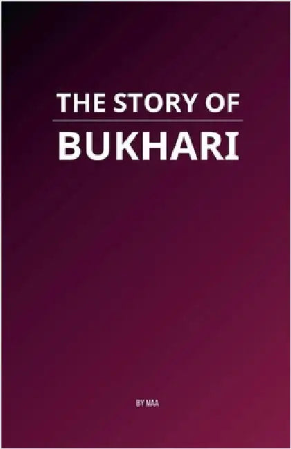 The Story of Bukhari by Maa