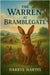 The Warren at Bramblegate Farm by Darryl Martel