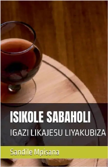 Isikole Sabaholi by Mpisana, Sandile