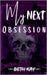 My Next Obsession by Kay, Beth
