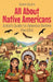All About Native Americans: A Kid's Guide to America Before the USA by Shah Rukh