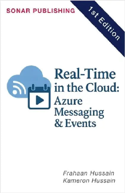 Real-Time in the Cloud: Azure Messaging & Events by Kameron Hussain