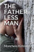 The Father-less Man by Monchelo Kirkland