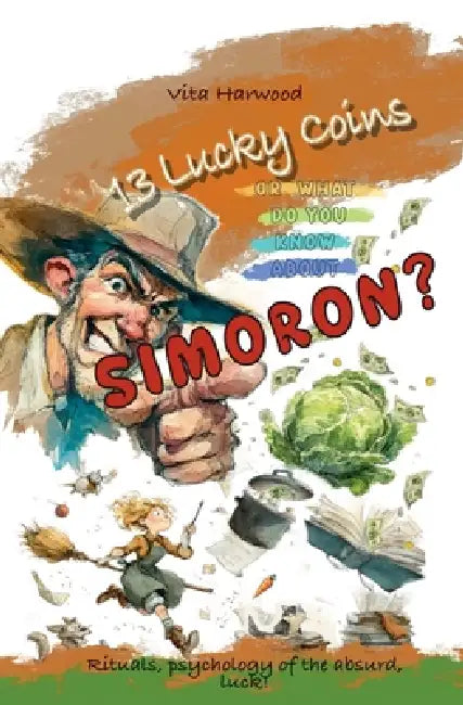 "13 Lucky Coins" or What Do You Know About Simoron by Vita Harwood