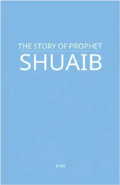 The Story of Prophet Shuaib by Maa