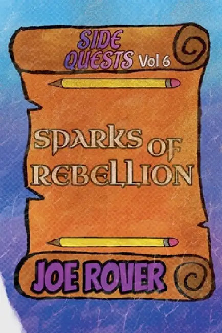 Sparks of Rebellion by Joe Rover