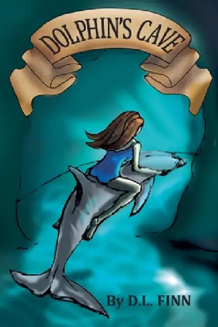 Dolphin's Cave by D. L. Finn