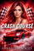 Crash Course by Anna Steinhowser