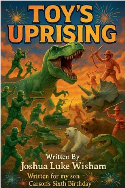 Toy Uprising by Joshua Luke Wisham