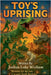 Toy Uprising by Joshua Luke Wisham