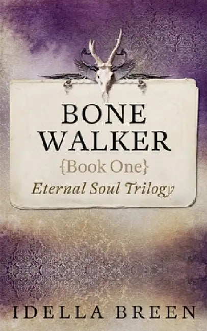 Bone Walker by Idella Breen