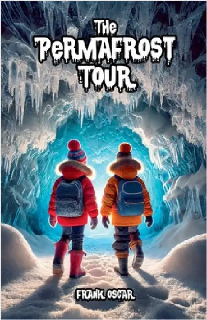 The Permafrost Tour by Oscar, Frank