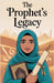 The Prophet's Legacy by Zahra Malik