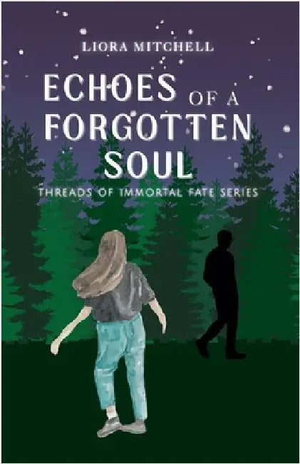 Echoes of a Forgotten Soul by Liora Mitchell