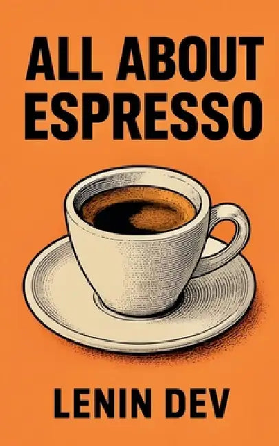 All About Espresso by Lenin Dev